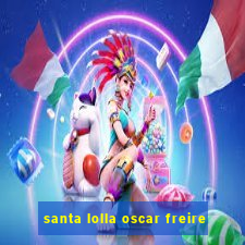 santa lolla oscar freire